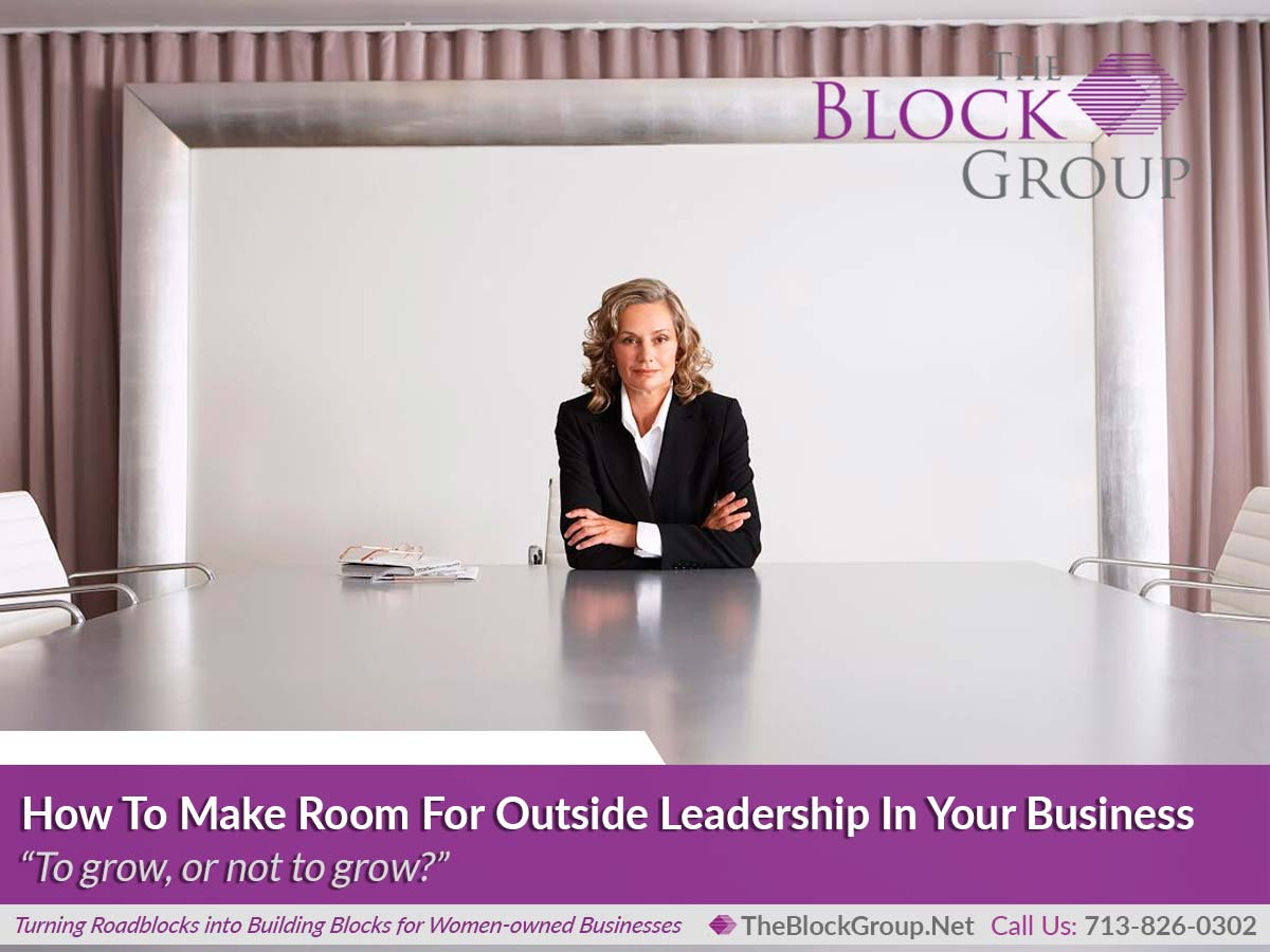 041218 Make Room For Outside Leadership In Your Business Houston Texas